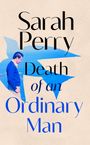 Sarah Perry: Death of an Ordinary Man, Buch
