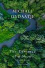 Michael Ondaatje: The Distance of a Shout: Selected Poems, Buch
