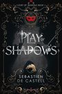 Sebastien de Castell: Play of Shadows, Buch