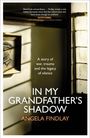 Angela Findlay: In My Grandfather's Shadow, Buch
