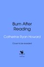 Catherine Ryan Howard: Burn After Reading, Buch