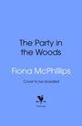 Fiona Mcphillips: The Party in the Woods, Buch