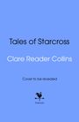 Clare Reader Collins: Tales of Starcross, Buch