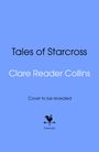 "Tales of Starcross", "Clare Reader Collins", "Cover to be revealed". Logo: Ein Hahn auf einem Pfeil, unten "bantam".