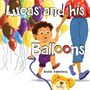 Text: „Lucas and his Balloons“. Illustration eines Kindes mit mehreren bunten Luftballons an der Hand eines Erwachsenen.
