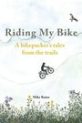 Mike Raine: Riding my Bike, Buch