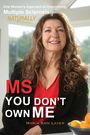 Maria Ann Laver: MS You Don't Own Me, Buch