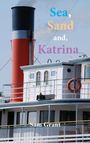 Sam Grant: Sea, Sand and, Katrina..., Buch