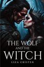 Liza Crister: The Wolf and The Witch, Buch