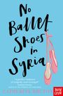 Catherine Bruton: No Ballet Shoes in Syria, Buch