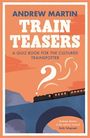 Andrew Martin: Train Teasers, Buch