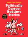 James Finn Garner: Politically Correct Bedtime Stories, Buch