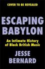 Jesse Bernard: Escaping Babylon, Buch