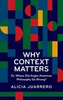 Alicia Juarrero: Why Context Matters, Buch