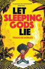 Thiago de Moraes: Let Sleeping Gods Lie, Buch