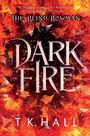 Tim Hall: The Blind Bowman: Dark Fire, Buch
