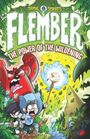 Jamie Smart: Flember 4: The Power of the Wildening (from the million-selling Jamie Smart, Illustrator of the Year), Buch