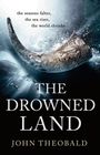 John Theobald: Theobald, J: Drowned Land, Buch
