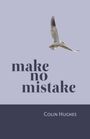 Colin Hughes: Make No Mistake, Buch
