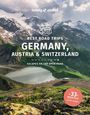 Lonely Planet: Lonely Planet Best Road Trips Germany, Austria & Switzerland, Buch