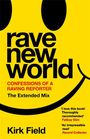 Kirk Field: Rave New World, Buch