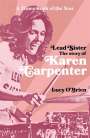 Lucy O'Brien: Lead Sister: The Story of Karen Carpenter, Buch