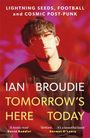 Ian Broudie: Tomorrow's Here Today, Buch