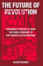 Jasper Bernes: The Future of Revolution, Buch