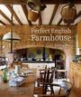 Ros Byam Shaw: Perfect English Farmhouse, Buch