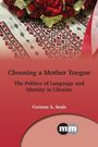 Corinne A. Seals: Choosing a Mother Tongue, Buch