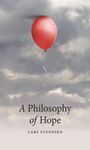Lars Svendsen: A Philosophy of Hope, Buch