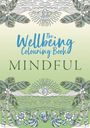 Michael O'Mara Books: The Wellbeing Colouring Book: Mindful, Buch