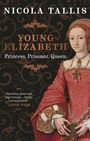 Nicola Tallis: Young Elizabeth, Buch