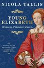 Nicola Tallis: Young Elizabeth, Buch