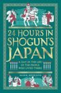 Mark Hudson: 24 Hours in Shogun's Japan, Buch