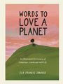 Ella Frances Sanders: Words to Love a Planet, Buch