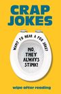 "Crap Jokes" oben, darunter Toilettensitz: "Want to hear a poo joke? No, they always stink!" Unten: "wipe after reading".