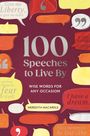 "100 Speeches to Live By" in großer Schrift, umgeben von bunten Sprechblasen mit bekannten Zitaten. Autor: Meredith Macardle.