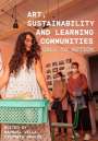 : Art, Sustainability and Learning Communities, Buch