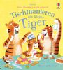 Zanna Davidson: Gutes Benehmen leicht gemacht: Tischmanieren für kleine Tiger, Buch