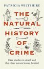 Patricia Wiltshire: The Natural History of Crime, Buch