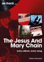 Robin Kennedy: The Jesus And Mary Chain On Track, Buch