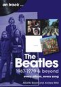 Ein Albumcover mit dem Text: "on track... The Beatles 1967-1970 & beyond every album, every song" von Alberto Bravin und Andrew Wild.