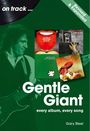 Texte: "on track...", "Revised & Expanded", "Gentle Giant", "every album, every song", "Gary Steel".  
Ein Musiker mit Gitarre.