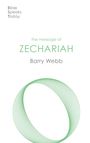 Barry Webb: The Message of Zechariah, Buch