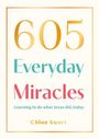 Chloe Swart: 605 Everyday Miracles, Buch