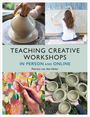 Patricia van Den Akker: Teaching Creative Workshops in Person and Online, Buch