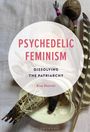 Kim Hewitt: Psychedelic Feminism, Buch