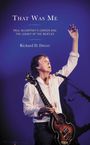 "THAT WAS ME. Paul McCartney’s career and the legacy of The Beatles. Richard D. Driver." Ein Musiker hebt die Hand auf einer Bühne.