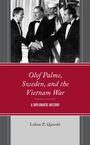 Lubna Z Qureshi: Olof Palme, Sweden, and the Vietnam War, Buch
